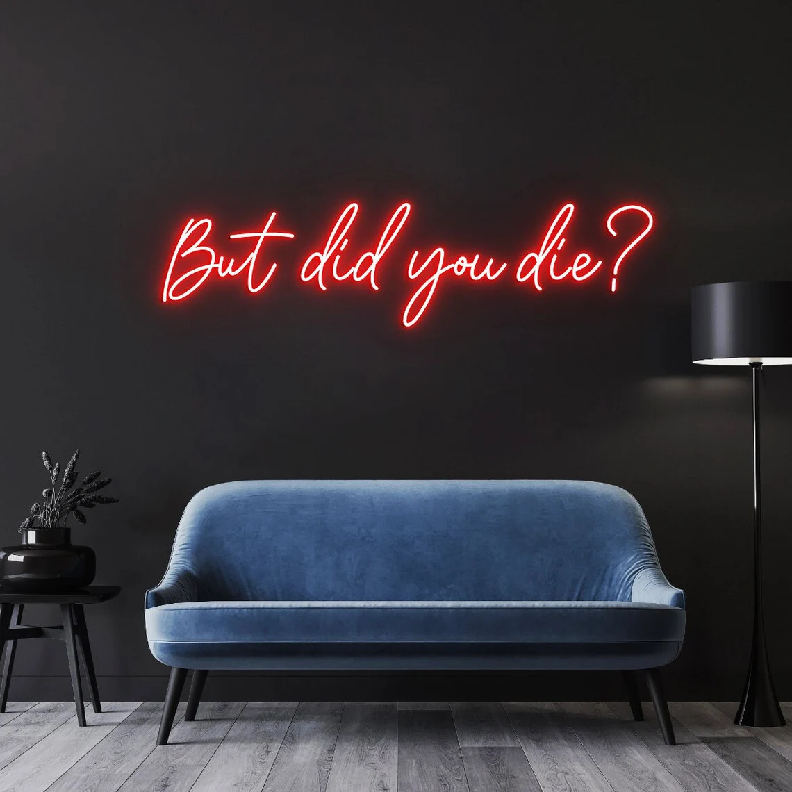 But did you die Neon Sign, Cus - Outdoor Lighting Quotes ulasan dan harga