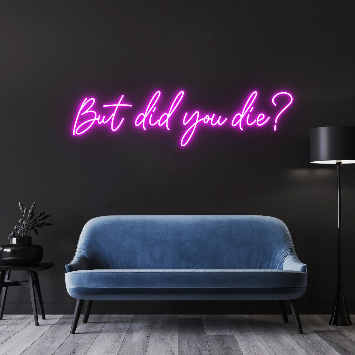 But did you die Neon Sign, Cus - Outdoor Lighting Quotes ulasan dan harga